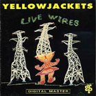 YELLOWJACKETS Live Wires album cover