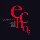 YIORGAS FAKANAS Echoes album cover