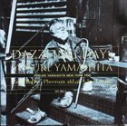 YOSUKE YAMASHITA 山下洋輔 Yosuke Yamashita New York Trio ‎: Dazzling Days album cover
