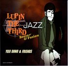 YUJI OHNO Lupin the Third Jazz: Bossa & Fusion album cover