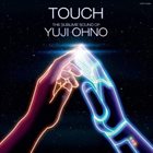 YUJI OHNO Touch -The Sublime Sound Of Yuji Ohno album cover