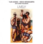 YURI HONING Lively (with Misha Mengelberg  and Ernst Reijseger) album cover