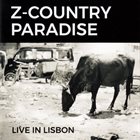 Z-COUNTRY  PARADISE Live In Lisbon album cover