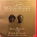 ZAKIR HUSSAIN Maestro's choice series one: Alla Rakha and Zakir Hussain album cover