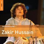 ZAKIR HUSSAIN The Rough Guide to Zakir Hussain album cover