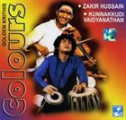 ZAKIR HUSSAIN Zakir Hussain / Kunnakkudi Vaidyanathan ‎: Colours album cover
