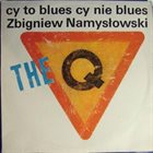 ZBIGNIEW NAMYSŁOWSKI Cy to blues cy nie blues album cover