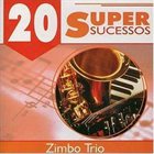 ZIMBO TRIO 20 Super Sucessos album cover