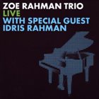 ZOE RAHMAN Live With Special Guest Idris Rahman album cover