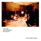 ZOH AMBA Zoh Amba, Chris Corsano, Bill Orcutt : The Flower School album cover