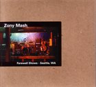 ZONY MASH Farewell Shows - Seattle, WA album cover