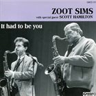 ZOOT SIMS It Had To Be You album cover