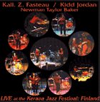 KALI  Z. FASTEAU (ZUSAAN KALI FASTEAU) Kali Fasteau, Kidd Jordan, Newman Taylor Baker ‎: Live At The Kerava Jazz Festival album cover