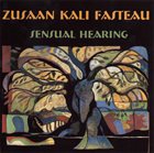 KALI  Z. FASTEAU (ZUSAAN KALI FASTEAU) Sensual Hearing album cover
