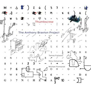 THUMBSCREW - The Anthony Braxton Project cover 
