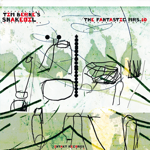 TIM BERNE - The Fantastic Mrs. 10 cover 