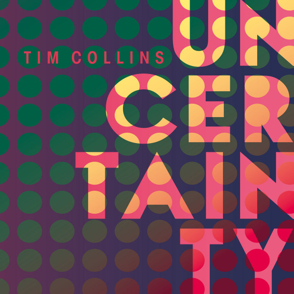 TIM COLLINS - Uncertainty cover 