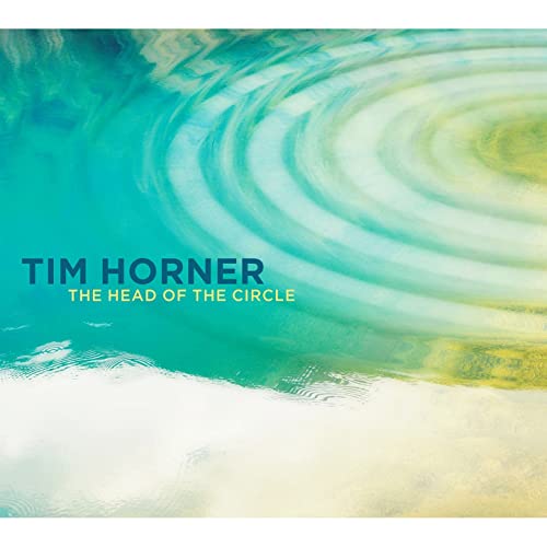 TIM HORNER - The Head of the Circle cover 