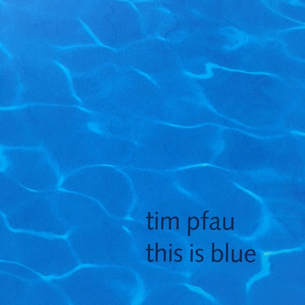 TIM PFAU - This Is Blue cover 