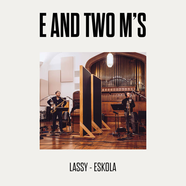 TIMO LASSY - Timo Lassy and Jukka Eskola : E and Two M's cover 