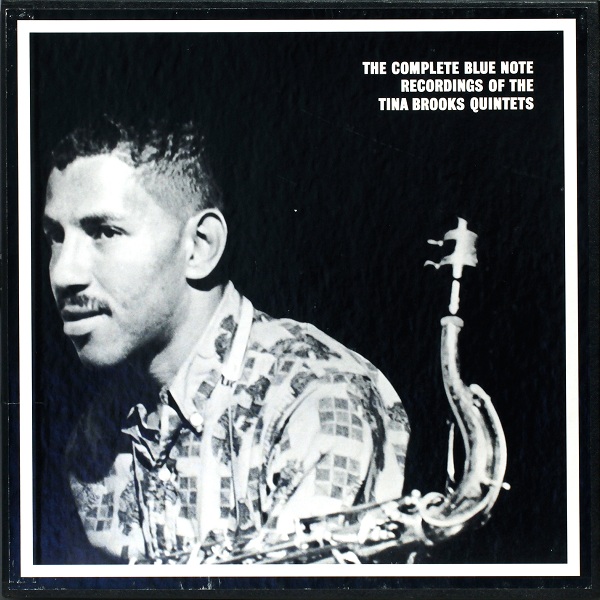 TINA BROOKS - The Complete Blue Note Recordings Of The Tina Brooks Quintets cover 