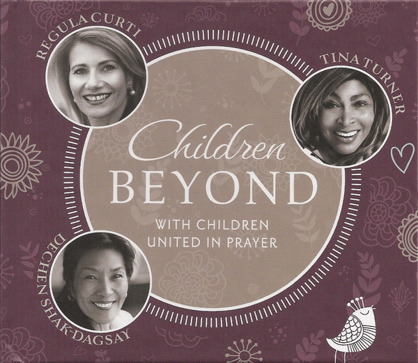 TINA TURNER - Tina Turner, Regula Curti, Dechen Shak Dagsay ‎: Children Beyond cover 