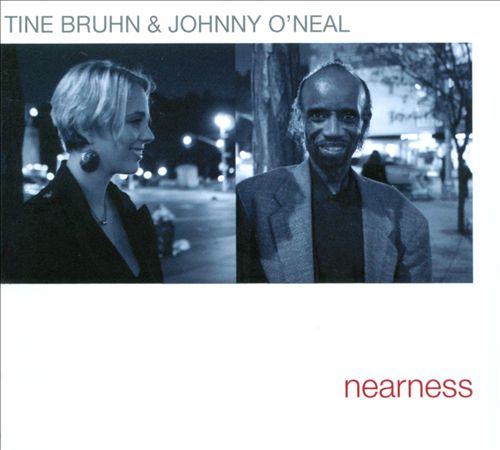 TINE BRUHN - Tine Bruhn / Johnny O'Neal: Nearness cover 