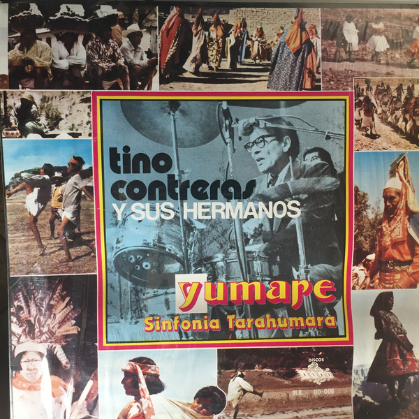 TINO CONTRERAS - Tino Contreras y Sus Hermanos : Yumare Sinfonia Tarahumara En Jazz cover 