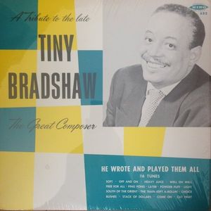 TINY BRADSHAW - A Tribute To The Late Tiny Bradshaw The Great Composer cover 
