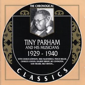 TINY PARHAM - The Chronogical Classics: Tiny Parham and His Musicians 1929 - 1940 cover 