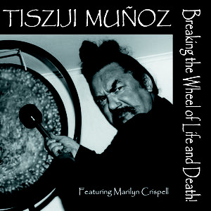 TISZIJI MUÑOZ - Breaking the Wheel of Life and Death cover 