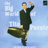TITO PUENTE - The Big World of Tito Puente cover 