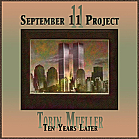 TOBIN JAMES MUELLER - September 11 Project : Ten Years Later cover 