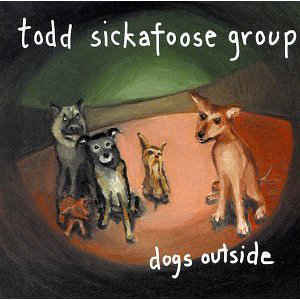 TODD SICKAFOOSE - Dogs Outside cover 