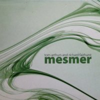 TOM ARTHURS - Tom Arthurs And Richard Fairhurst ‎: Mesmer cover 