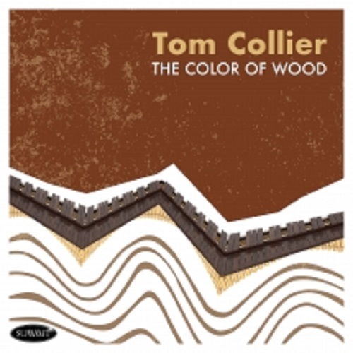 TOM COLLIER - The Color Of Wood cover 