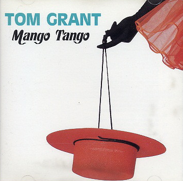 TOM GRANT - Mango Tango cover 