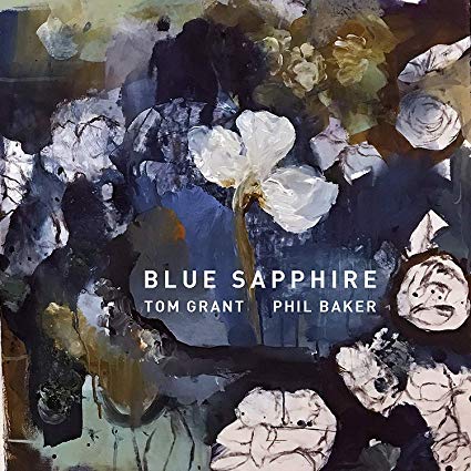 TOM GRANT - Tom Grant / Phil Baker : Blue Sapphire cover 