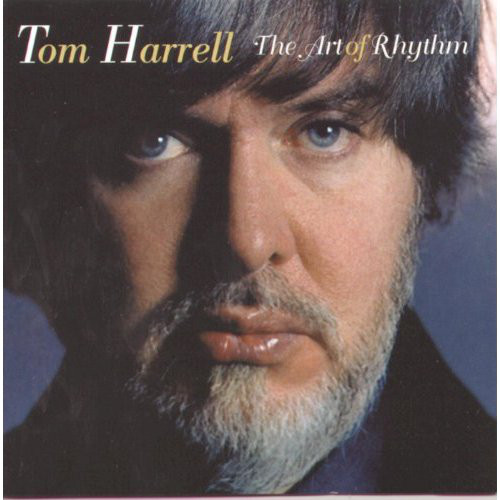 TOM HARRELL - The Art of Rhythm cover 