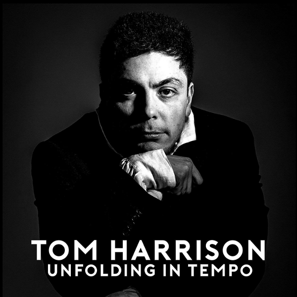 TOM HARRISON - Unfolding in Tempo cover 