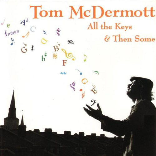 TOM MCDERMOTT - All the Keys & Then Some (Piano Music from New Orleans) cover 
