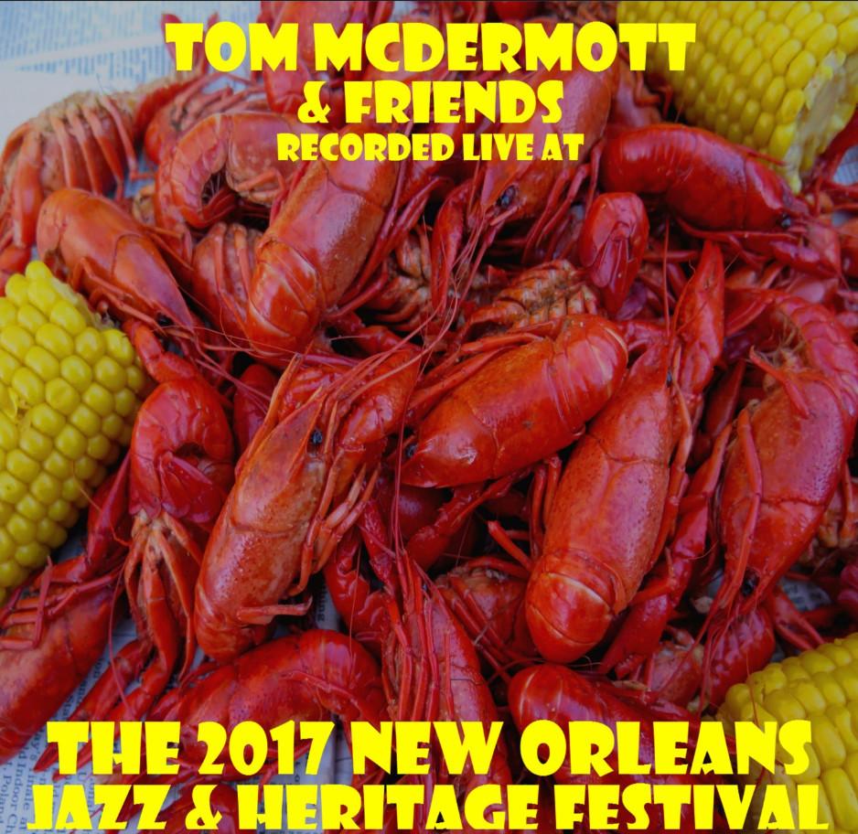 TOM MCDERMOTT - Recorded Live At The 2017 New Orleans Jazz & Heritage Festival cover 