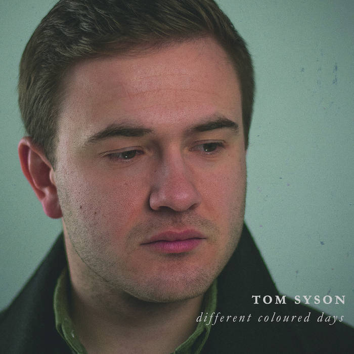 TOM SYSON - Different Coloured Days cover 