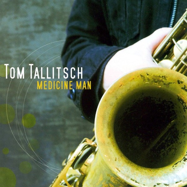 TOM TALLITSCH - Medicine Man cover 