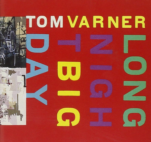 TOM VARNER - Long Night Big Day cover 