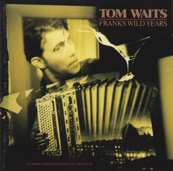TOM WAITS - Franks Wild Years cover 