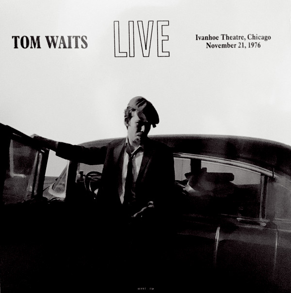 TOM WAITS - Live At The Ivanhoe Theatre, Chicago, November 21, 1976 cover 