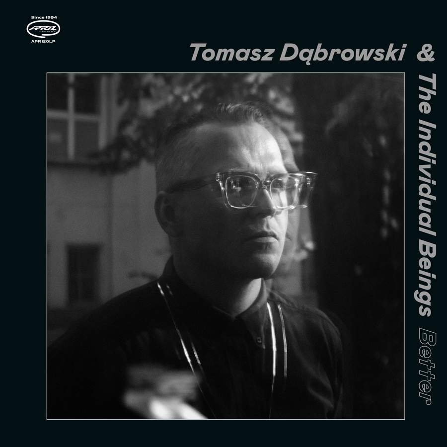TOMASZ DĄBROWSKI - Tomasz Dąbrowski & The Individual Beings : Better cover 