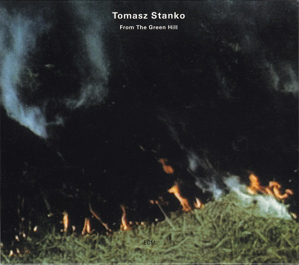 TOMASZ STAŃKO - From the Green Hill cover 