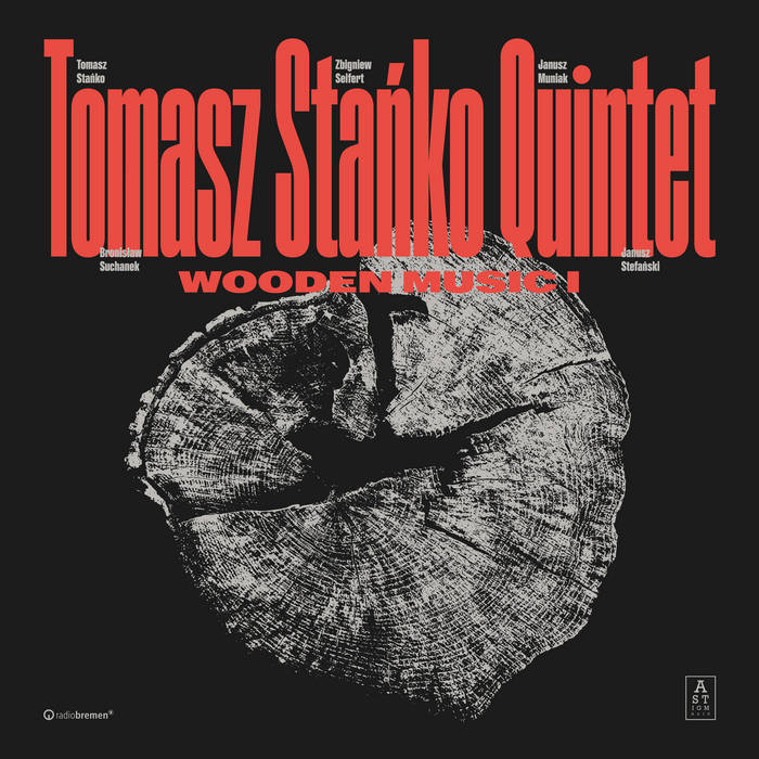 TOMASZ STA&amp;#323;KO - Tomasz Sta&amp;#324;ko Quintet : Wooden Music I cover 